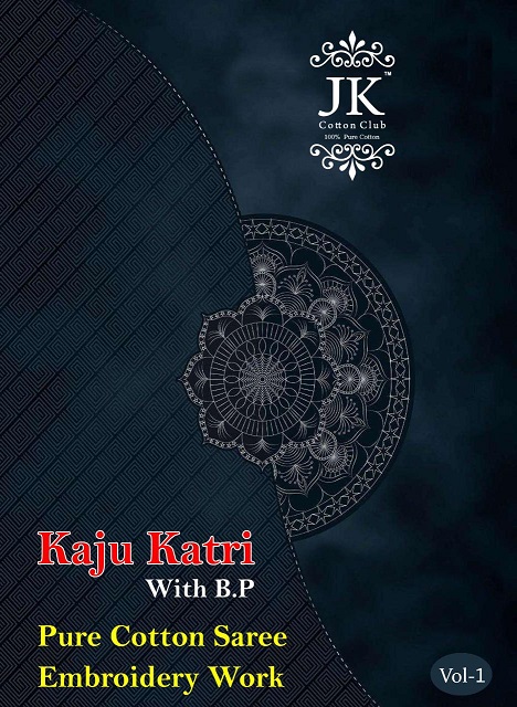 Jk Kajukatri Vol-1 Series 101-112 Pure Cotton Embroidery Work Saree