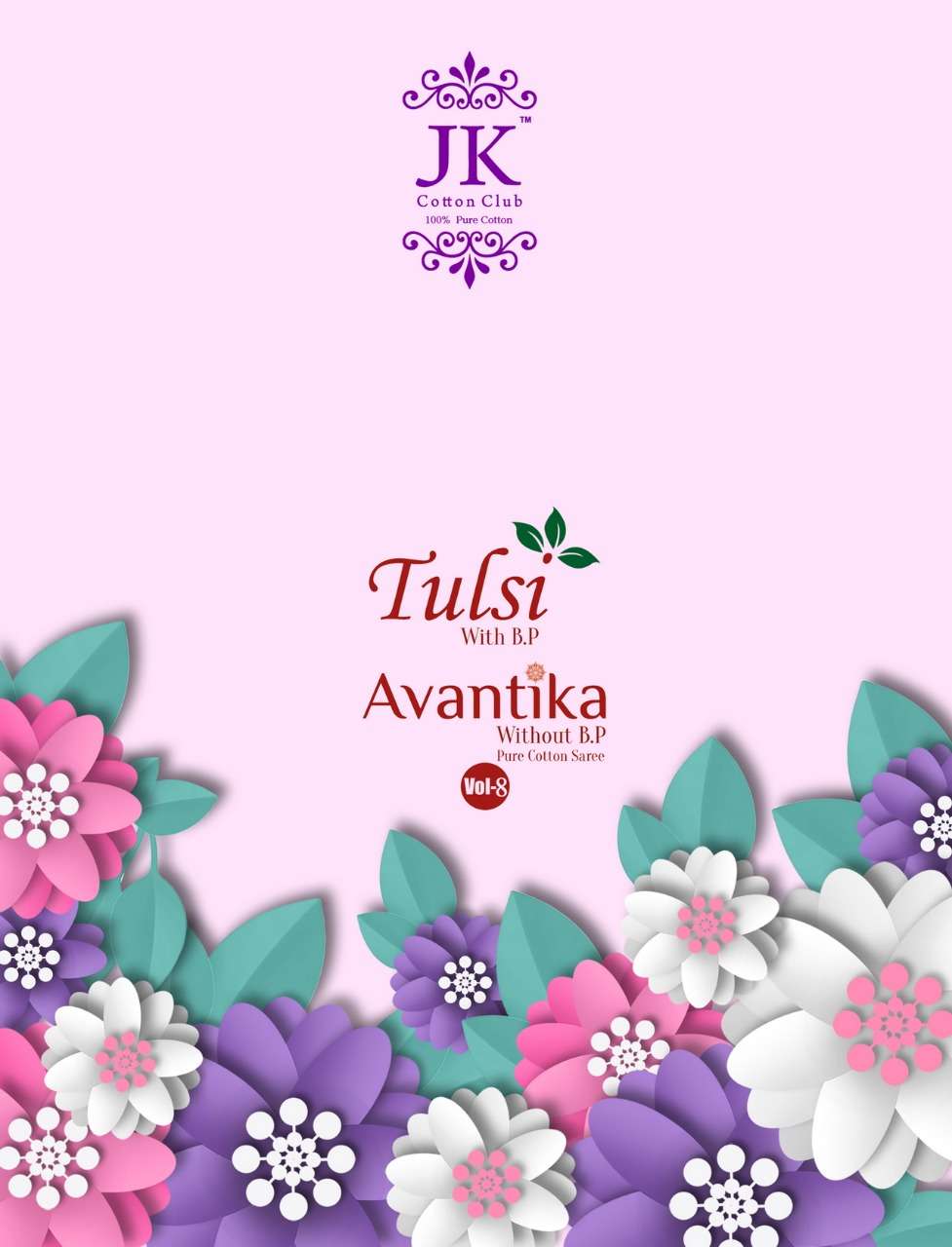 Jk tulsi vol 8 series 8001-8020 pure cotton printed saree
